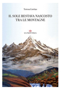 Il sole restava nascosto tra le montagne - Librerie.coop Il sole restava nascosto tra le montagne - Librerie.coop