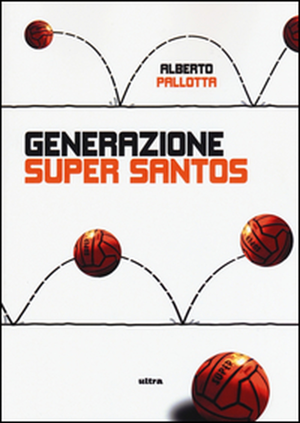Generazione Super Santos - Librerie.coop Generazione Super Santos - Librerie.coop