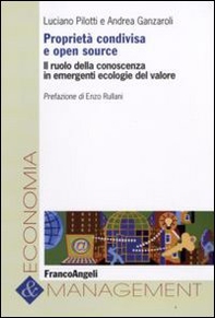 Proprietà condivisa e open source. Il ruolo della conoscenza in emergenti ecologie del valore - Librerie.coop