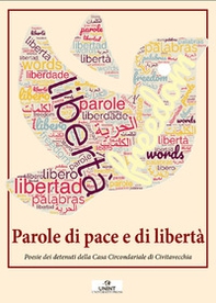 Parole di pace e di libertà. Poesie dei detenuti della Casa Circondariale di Civitavecchia - Librerie.coop