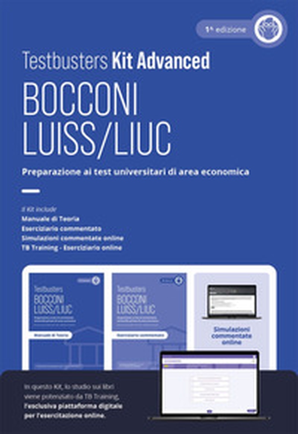 Testbusters Bocconi e LUISS - Kit Advanced. Preparazione ai test di ammissione di area economica e giuridica - Librerie.coop Testbusters Bocconi e LUISS - Kit Advanced. Preparazione ai test di ammissione di area economica e giuridica - Librerie.coop