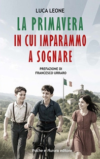 La primavera in cui imparammo a sognare - Librerie.coop