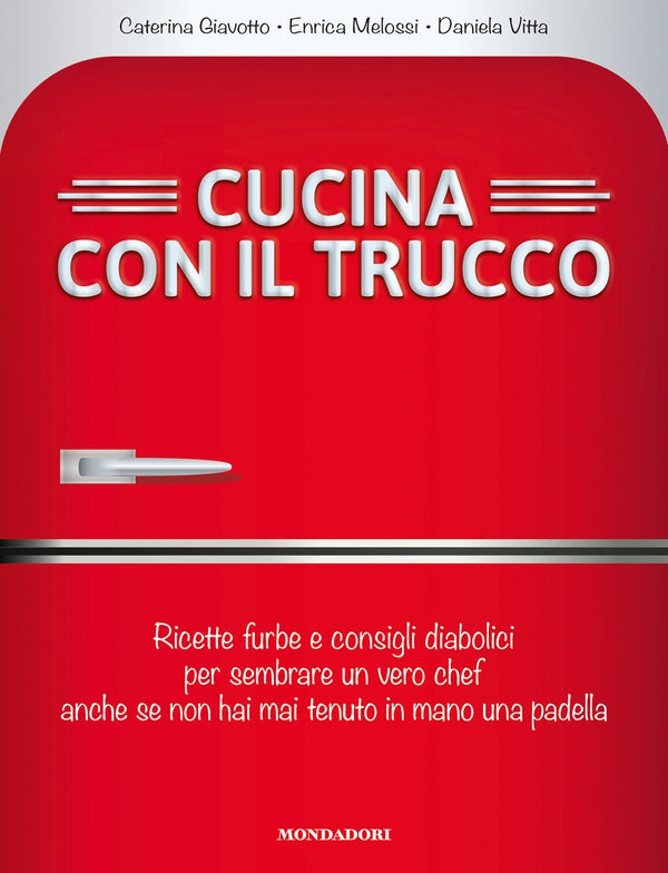 Cucina con il trucco - Librerie.coop Cucina con il trucco - Librerie.coop