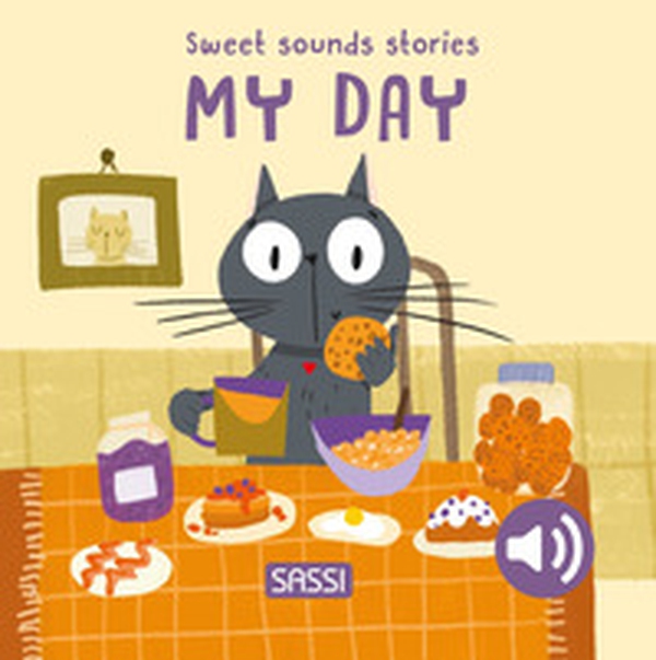 My day. Sweet sounds stories - Librerie.coop My day. Sweet sounds stories - Librerie.coop