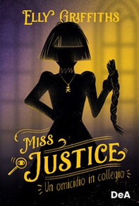 Un omicidio in collegio. Miss Justice - Librerie.coop Un omicidio in collegio. Miss Justice - Librerie.coop