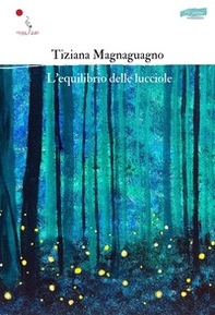 L'equilibrio delle lucciole - Librerie.coop