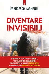 Diventare invisibili - Librerie.coop Diventare invisibili - Librerie.coop