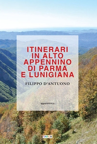 Itinerari in alto Appennino di Parma e Lunigiana - Librerie.coop