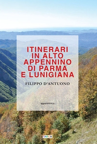 Itinerari in alto Appennino di Parma e Lunigiana - Librerie.coop Itinerari in alto Appennino di Parma e Lunigiana - Librerie.coop