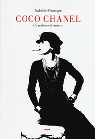 Coco Chanel. Un profumo di mistero - Librerie.coop
