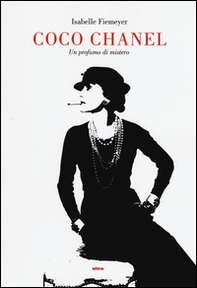 Coco Chanel. Un profumo di mistero - Librerie.coop Coco Chanel. Un profumo di mistero - Librerie.coop