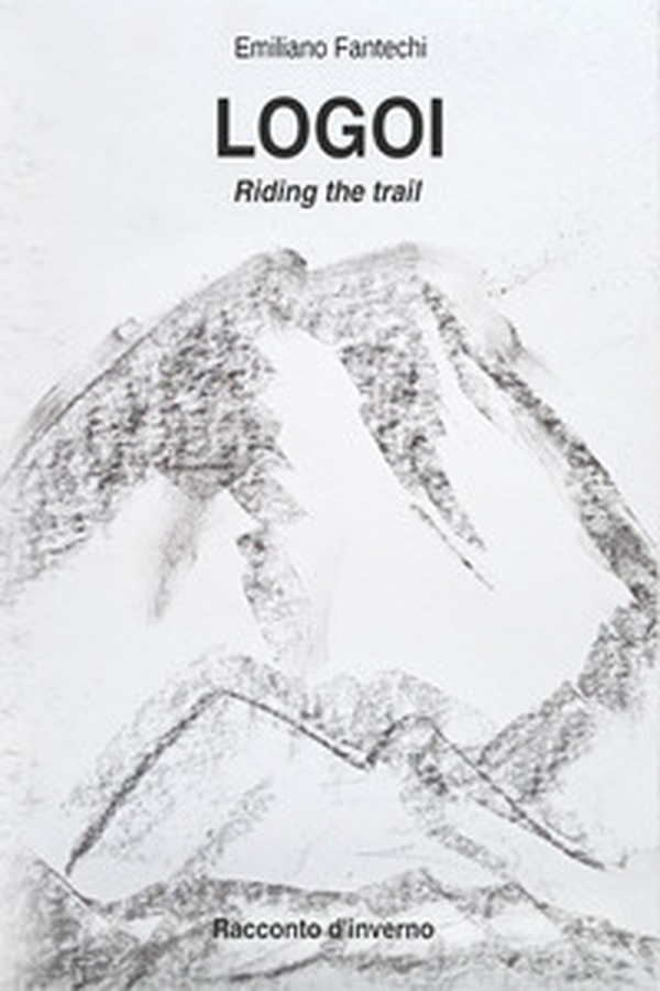 Logoi. Riding the trail. Racconto d'inverno - Librerie.coop