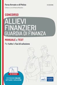 Concorso allievi finanzieri Guardia di Finanza. Manuale e test per tutte le fasi di selezione - Librerie.coop