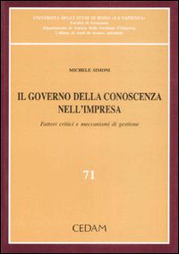 Il governo della conoscenza nell'impresa. Fattori critici e meccanismi di gestione - Librerie.coop Il governo della conoscenza nell'impresa. Fattori critici e meccanismi di gestione - Librerie.coop