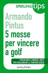 5 mosse per vincere a golf - Sperling Tips - Librerie.coop