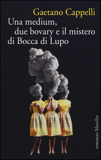 Una medium, due bovary e il mistero di Bocca di Lupo - Librerie.coop