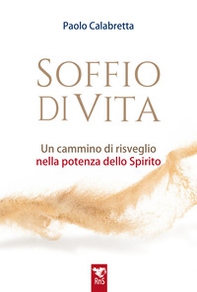 Soffio di vita. Un cammino di risveglio nella potenza dello Spirito - Librerie.coop