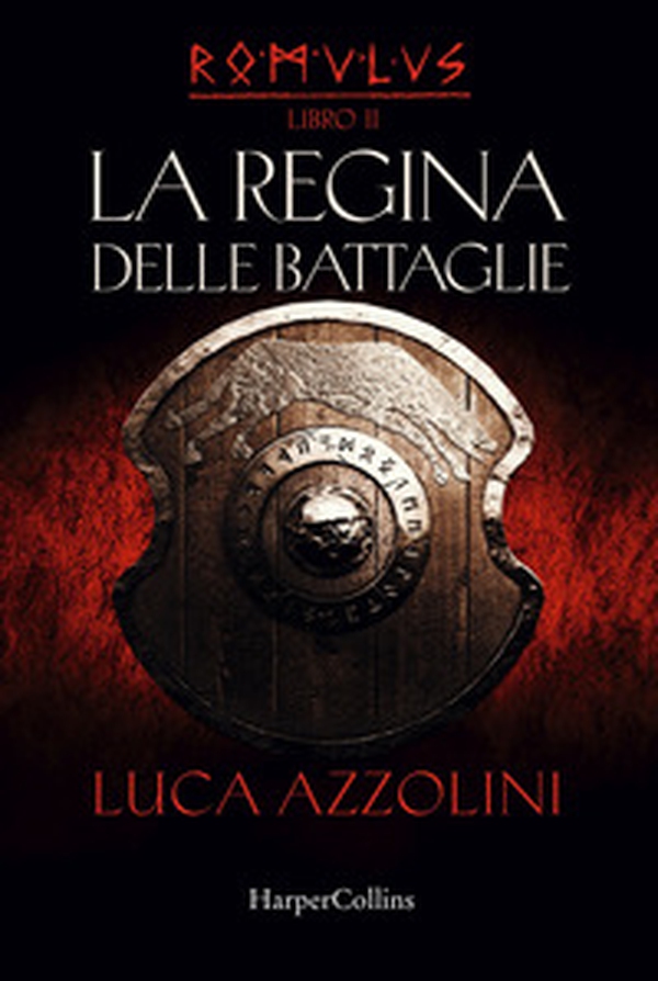 La regina delle battaglie. Romulus - Vol. 2 - Librerie.coop La regina delle battaglie. Romulus - Vol. 2 - Librerie.coop