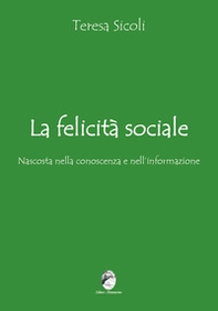 La felicità sociale nascosta nella conoscenza e nell'informazione - Librerie.coop