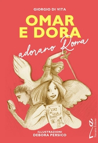 Omar e Dora adorano Roma - Librerie.coop Omar e Dora adorano Roma - Librerie.coop