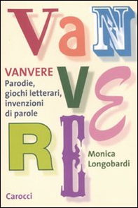 Vanvere. Parodie, giochi letterari, invenzioni di parole - Librerie.coop