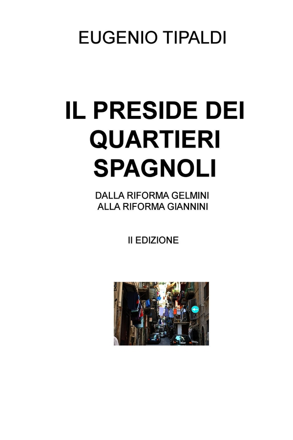 IL PRESIDE DEI QUARTIERI SPAGNOLI - Librerie.coop IL PRESIDE DEI QUARTIERI SPAGNOLI - Librerie.coop