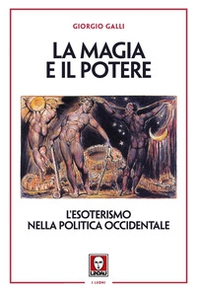 La magia e il potere. L'esoterismo nella politica occidentale - Librerie.coop La magia e il potere. L'esoterismo nella politica occidentale - Librerie.coop