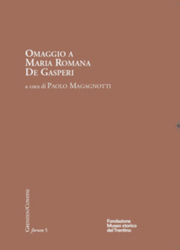 Omaggio a Maria Romana De Gasperi - Librerie.coop Omaggio a Maria Romana De Gasperi - Librerie.coop