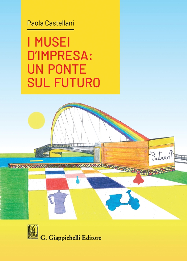 I musei d'impresa - e-Book - Librerie.coop I musei d'impresa - e-Book - Librerie.coop