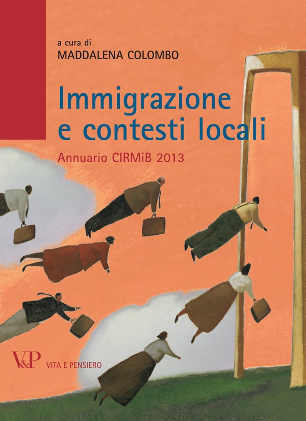 Immigrazione e contesti locali. Annuario CIRMiB 2013 - Librerie.coop Immigrazione e contesti locali. Annuario CIRMiB 2013 - Librerie.coop