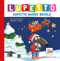 Lupetto aspetta Babbo Natale. Amico lupo - Librerie.coop Lupetto aspetta Babbo Natale. Amico lupo - Librerie.coop