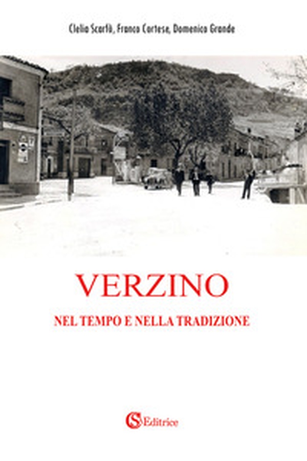 Verzino. Nel tempo e nella tradizione - Librerie.coop Verzino. Nel tempo e nella tradizione - Librerie.coop