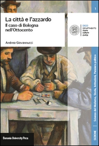 La città e l'azzardo. Il caso di Bologna nell'Ottocento - Librerie.coop La città e l'azzardo. Il caso di Bologna nell'Ottocento - Librerie.coop