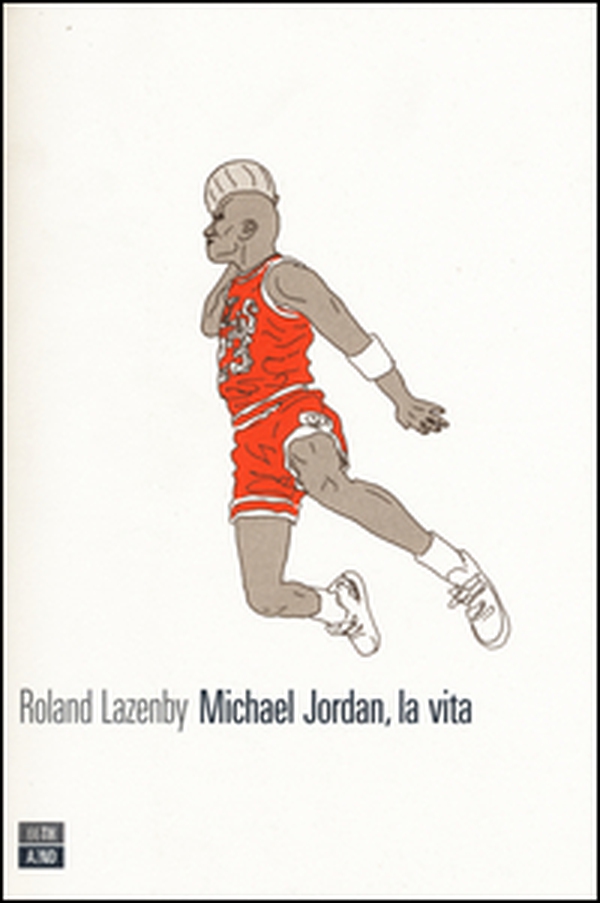 Michael Jordan, la vita - Librerie.coop Michael Jordan, la vita - Librerie.coop