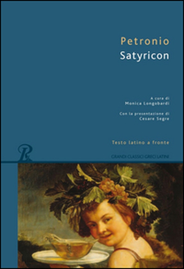 Satyricon. Testo latino a fronte - Librerie.coop Satyricon. Testo latino a fronte - Librerie.coop
