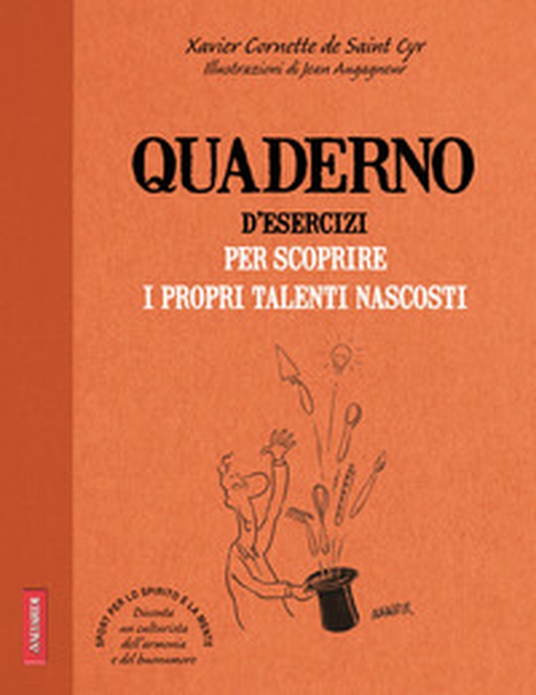 Quaderno d'esercizi per scoprire i propri talenti nascosti - Librerie.coop Quaderno d'esercizi per scoprire i propri talenti nascosti - Librerie.coop