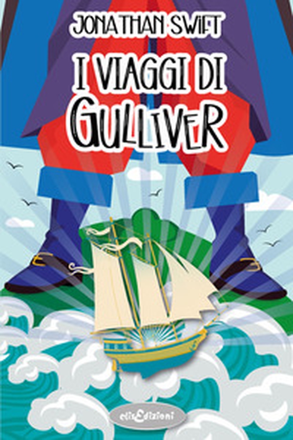 I viaggi di Gulliver - Librerie.coop I viaggi di Gulliver - Librerie.coop