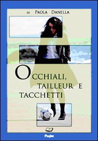 Occhiali, tailleur e tacchetti - Librerie.coop