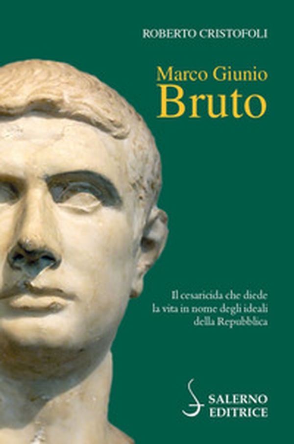Marco Giunio Bruto - Librerie.coop Marco Giunio Bruto - Librerie.coop
