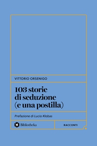 103 storie di seduzione (e una postilla) - Librerie.coop