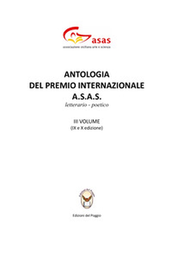 Antologia del Premio Internazionale A.S.A.S. - Librerie.coop Antologia del Premio Internazionale A.S.A.S. - Librerie.coop