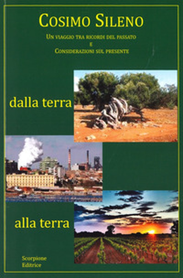 Dalla terra alla terra. Un viaggio tra ricordi del passato e considerazioni sul presente - Librerie.coop Dalla terra alla terra. Un viaggio tra ricordi del passato e considerazioni sul presente - Librerie.coop