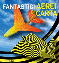 Fantastici aerei di carta - Librerie.coop Fantastici aerei di carta - Librerie.coop