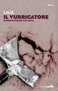 Il vurricatore. Storie di uomini e di mafia - Librerie.coop Il vurricatore. Storie di uomini e di mafia - Librerie.coop