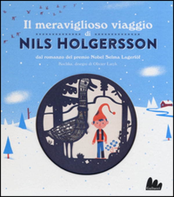 Il meraviglioso viaggio di Nils Holgersson da Selma Lagerlöf - Librerie.coop Il meraviglioso viaggio di Nils Holgersson da Selma Lagerlöf - Librerie.coop