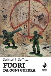 Fuori da ogni guerra - Librerie.coop
