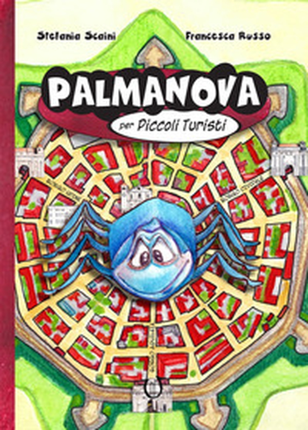 Palmanova per piccoli turisti - Librerie.coop Palmanova per piccoli turisti - Librerie.coop