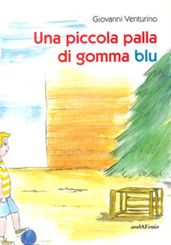 Piccola palla di gomma blu - Librerie.coop Piccola palla di gomma blu - Librerie.coop