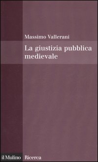 La giustizia pubblica medievale - Librerie.coop