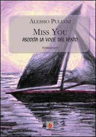 Miss you. Ascolta la voce del vento - Librerie.coop